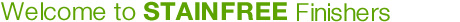 Welcome to Stainfree Metal Finisings Ltd.